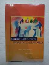 9780139060410-0139060413-Making Task Groups Work in Your World