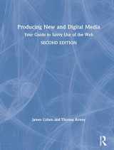 9780367192334-0367192330-Producing New and Digital Media: Your Guide to Savvy Use of the Web
