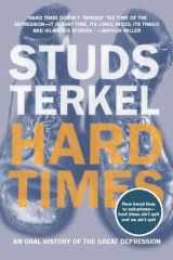 9781565846562-1565846567-Hard Times: An Oral History of the Great Depression