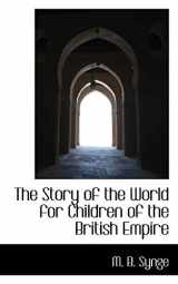 9781103174928-1103174924-The Story of the World for Children of the British Empire