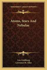 9781163805510-1163805513-Atoms, Stars And Nebulae