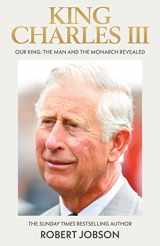 9781789467055-1789467055-Our King: Charles III: The Man and the Monarch Revealed