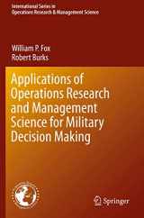 9783030205713-3030205711-Applications of Operations Research and Management Science for Military Decision Making (International Series in Operations Research & Management Science, 283)