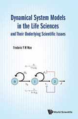 9789813143333-9813143339-DYNAMICAL SYSTEM MODELS IN THE LIFE SCIENCES AND THEIR UNDERLYING SCIENTIFIC ISSUES