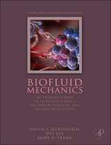 9780123813831-0123813832-Biofluid Mechanics: An Introduction to Fluid Mechanics, Macrocirculation, and Microcirculation (Biomedical Engineering)