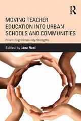 9780415528085-0415528089-Moving Teacher Education into Urban Schools and Communities: Prioritizing Community Strengths