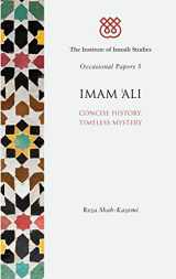 9781784539368-1784539368-Imam ‘Ali: Concise History, Timeless Mystery (Occasional Papers series)