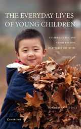 9780521803847-0521803845-The Everyday Lives of Young Children: Culture, Class, and Child Rearing in Diverse Societies