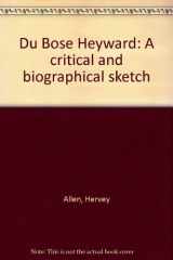 9780849201165-0849201160-Du Bose Heyward: A critical and biographical sketch
