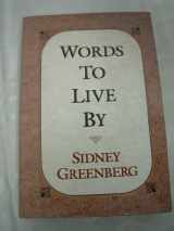 9780876687062-0876687060-Words to Live by: Selected Writings