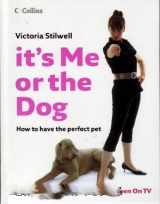 9780007754403-000775440X-It's Me or the Dog: How to Have the Perfect Pet