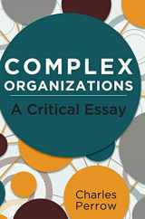 9781626542457-1626542457-Complex Organizations: A Critical Essay