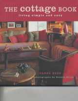 9781584792758-1584792752-The Cottage Book: Living Simple and Easy