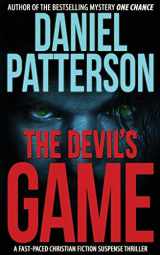 9780990824206-0990824209-The Devil's Game: A Fast-Paced Christian Fiction Suspense Thriller