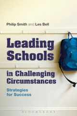 9781441139566-1441139567-Leading Schools in Challenging Circumstances: Strategies for Success