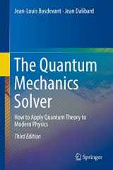 9783030137236-3030137236-The Quantum Mechanics Solver: How to Apply Quantum Theory to Modern Physics