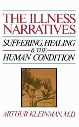 9780465032044-0465032044-The Illness Narratives: Suffering, Healing, And The Human Condition