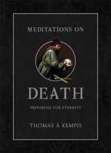 9781505128062-1505128064-Meditations on Death: Preparing for Eternity