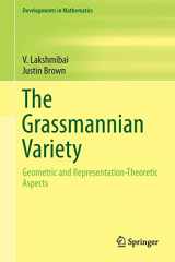 9781493930814-1493930818-The Grassmannian Variety: Geometric and Representation-Theoretic Aspects (Developments in Mathematics, 42)