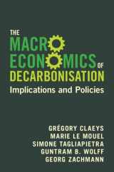9781009438360-1009438360-The Macroeconomics of Decarbonisation: Implications and Policies