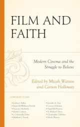 9781666934045-1666934046-Film and Faith: Modern Cinema and the Struggle to Believe (Politics, Literature, & Film)