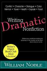9781618090218-1618090216-Writing Dramatic Nonfiction