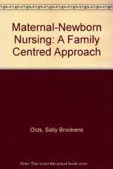 9780201128185-0201128187-Maternal-newborn nursing: A family-centered approach