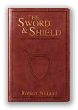 9781732366961-1732366969-The Sword & Shield: A 40-Day Devotional Journey For Men