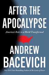 9781250795991-1250795990-After the Apocalypse: America's Role in a World Transformed (American Empire Project)
