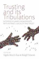 9781785330995-1785330993-Trusting and its Tribulations: Interdisciplinary Engagements with Intimacy, Sociality and Trust