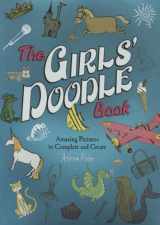 9780762452903-0762452900-The Girls' Doodle Book: Amazing Pictures to Complete and Create