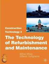 9781403940957-1403940959-Construction Technology 3 : The Technology of Refurbishment and Maintenance