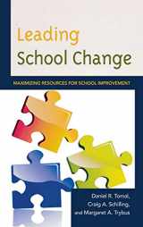 9781475803297-147580329X-Leading School Change: Maximizing Resources for School Improvement (The Concordia University Leadership Series)