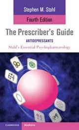 9781107667969-1107667968-The Prescriber's Guide: Antidepressants: Stahl's Essential Psychopharmacology