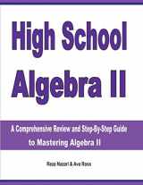 9781646121854-1646121856-High School Algebra II: A Comprehensive Review and Step-by-Step Guide to Mastering Algebra II
