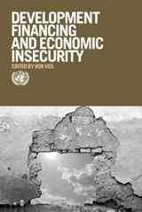 9781849665346-1849665346-Financing for Overcoming Economic Insecurity (The United Nations Series on Development)