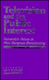 9780803986497-0803986491-Television and the Public Interest: Vulnerable Values in Western European Broadcasting