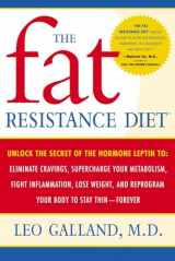 9780767920537-0767920538-The Fat Resistance Diet: Unlock the Secret of the Hormone Leptin to: Eliminate Cravings, Supercharge Your Metabolism, Fight Inflammation, Lose Weight & Reprogram Your Body to Stay Thin-