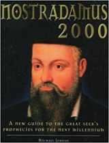 9781581730449-1581730446-Nostradamus 2000: A New Guide to the Great Seer's Prophecies for the Next Millenium