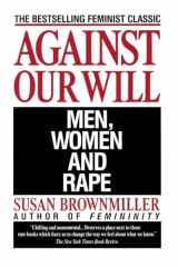 9780449908204-0449908208-Against Our Will: Men, Women, and Rape