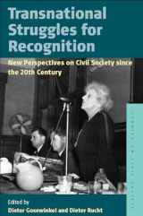 9781785333118-1785333119-Transnational Struggles for Recognition: New Perspectives on Civil Society since the 20th Century (Studies on Civil Society, 8)