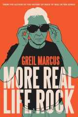 9780300260984-0300260989-More Real Life Rock: The Wilderness Years, 2014–2021