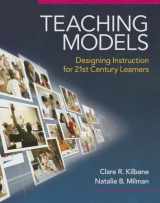 9780205609970-020560997X-Teaching Models: Designing Instruction for 21st Century Learners (New 2013 Curriculum & Instruction Titles)