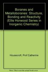9780133114164-0133114163-Boranes and Metalloboranes: Structure, Bonding and Reactivity (Ellis Horwood Series in Inorganic Chemistry)