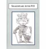 9780773437302-0773437304-Shakespeare After 9/11: How a Social Trauma Reshapes Interpretation (Publication of Shakespeare Yearbook)