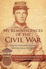 9780966453423-0966453425-My Reminiscences of The Civil War: with the Stonewall Brigade and the Immortal 600
