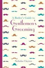 9781849943703-1849943702-Butler's Guide to Gentlemen's Grooming (Butler's Guides)
