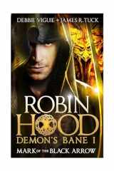 9781783294367-1783294361-Robin Hood: Mark of the Black Arrow (Robin Hood: Demon's Bane Series)