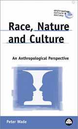 9780745314594-0745314597-Race, Nature and Culture: An Anthropological Perspective (Anthropology, Culture and Society)