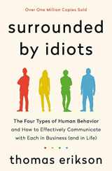 9781250179944-1250179947-Surrounded by Idiots: The Four Types of Human Behavior and How to Effectively Communicate with Each in Business (and in Life) (The Surrounded by Idiots Series)